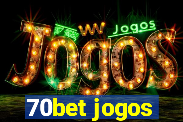 70bet jogos