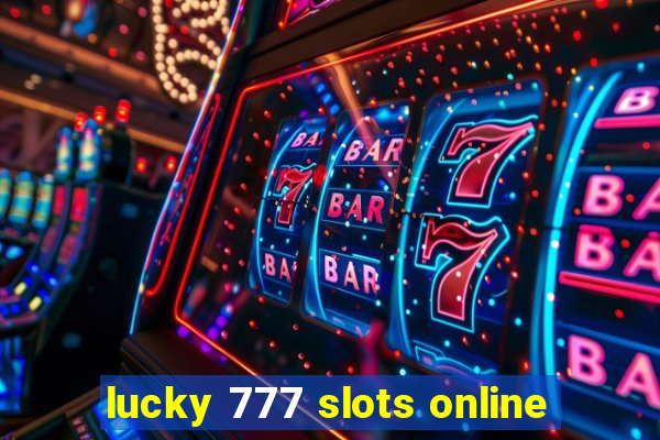 lucky 777 slots online