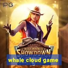 whale cloud game