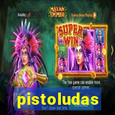 pistoludas