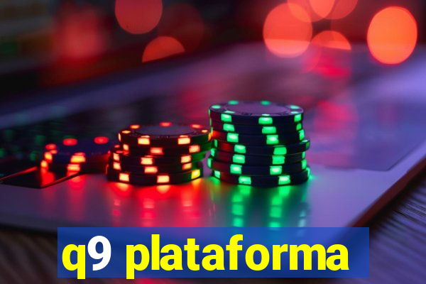 q9 plataforma