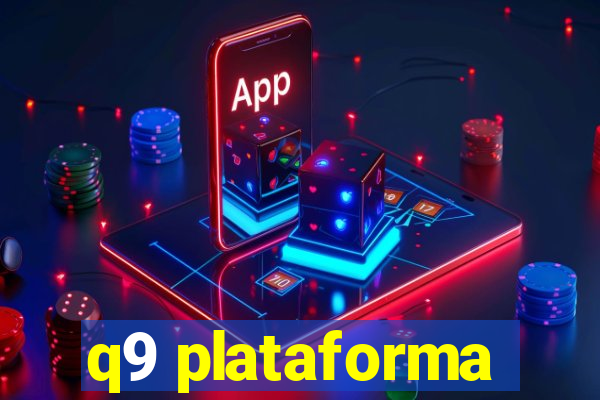 q9 plataforma