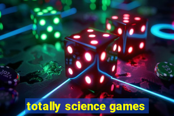 totally science games