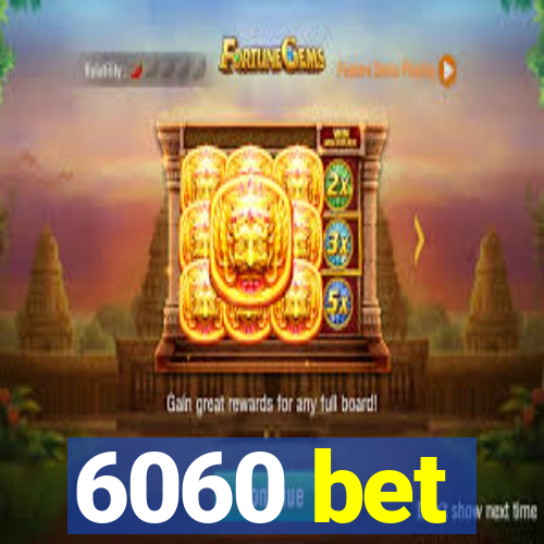 6060 bet