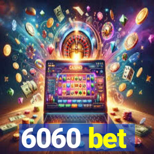 6060 bet