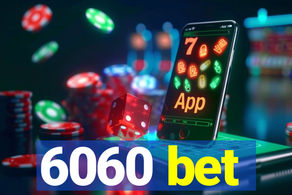 6060 bet