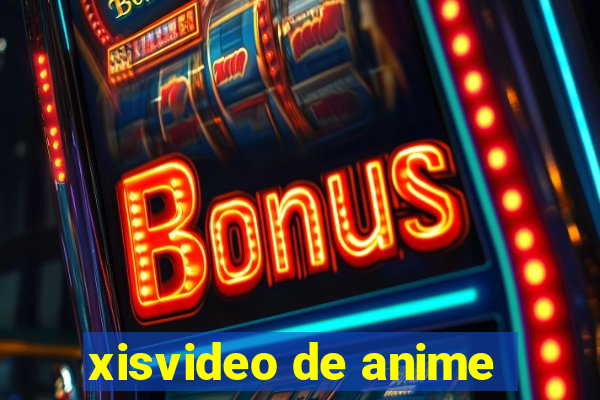 xisvideo de anime