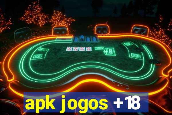 apk jogos +18