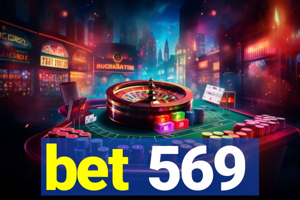 bet 569