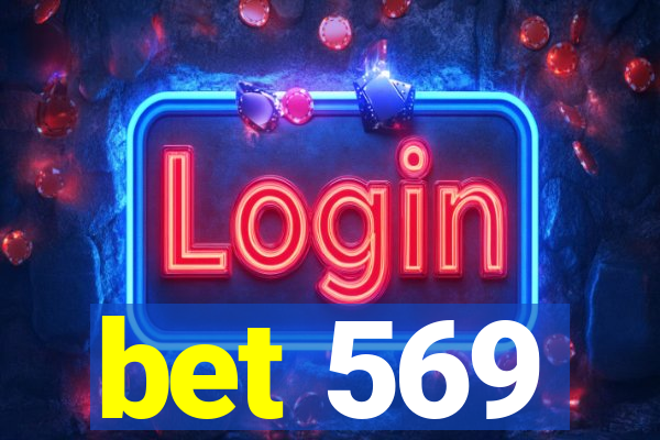 bet 569