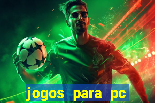 jogos para pc download gratis completo offline