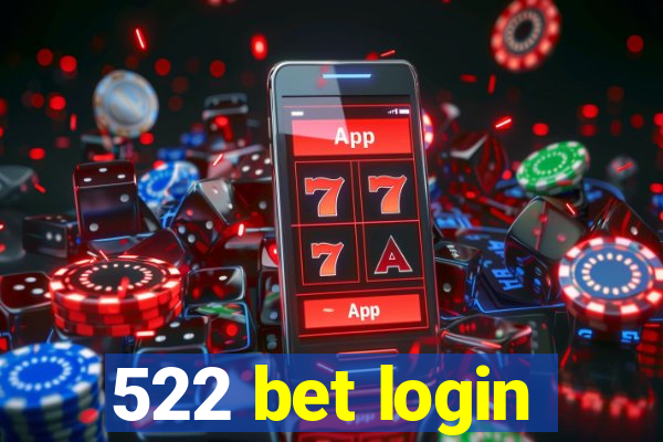 522 bet login