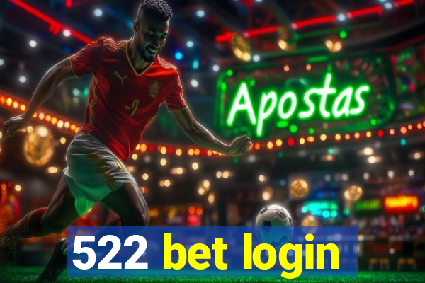 522 bet login