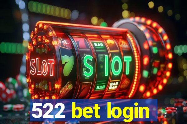 522 bet login