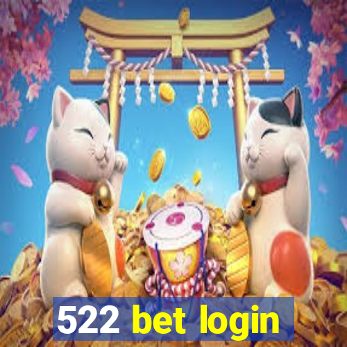 522 bet login