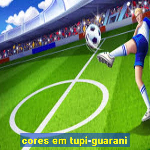 cores em tupi-guarani