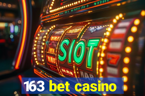 163 bet casino