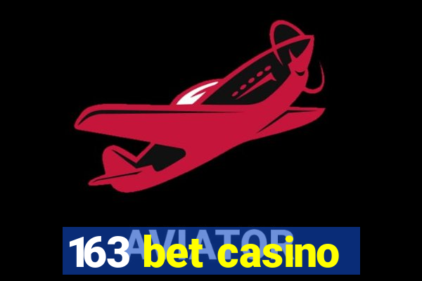 163 bet casino