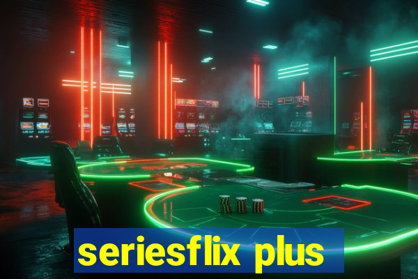 seriesflix plus