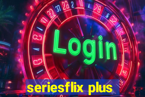 seriesflix plus