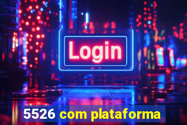 5526 com plataforma