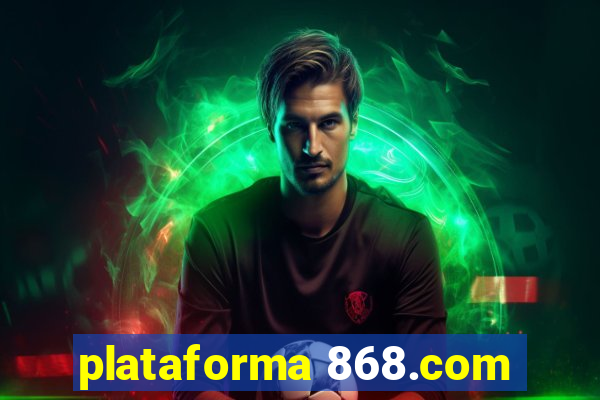 plataforma 868.com