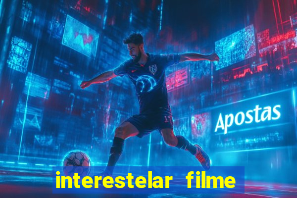 interestelar filme completo dublado telegram interestelar