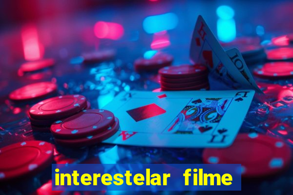 interestelar filme completo dublado telegram interestelar