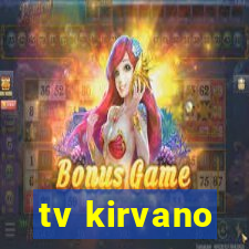 tv kirvano