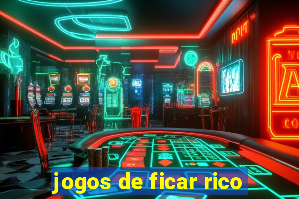 jogos de ficar rico