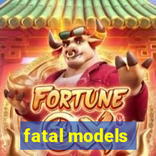 fatal models