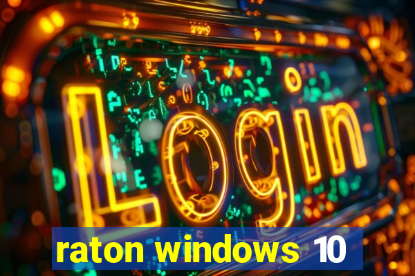 raton windows 10