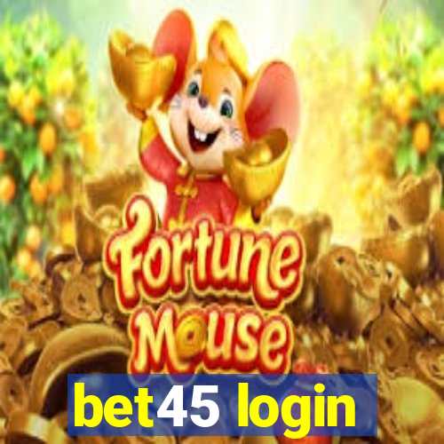 bet45 login