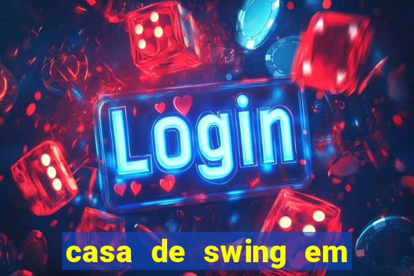 casa de swing em foz do iguacu