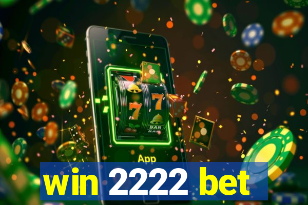 win 2222 bet