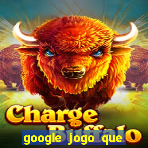 google jogo que ganha dinheiro de verdade