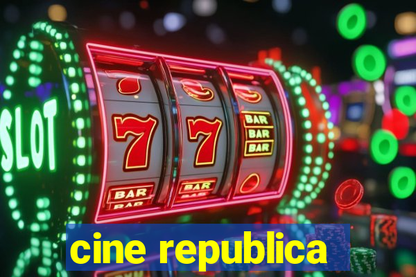 cine republica