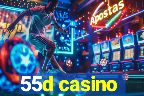 55d casino