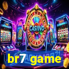 br7 game