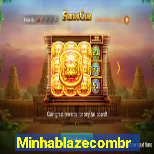 Minhablazecombr