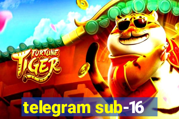 telegram sub-16