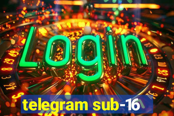 telegram sub-16