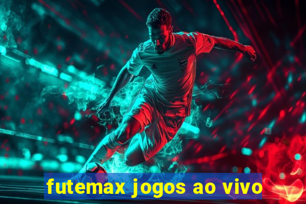 futemax jogos ao vivo