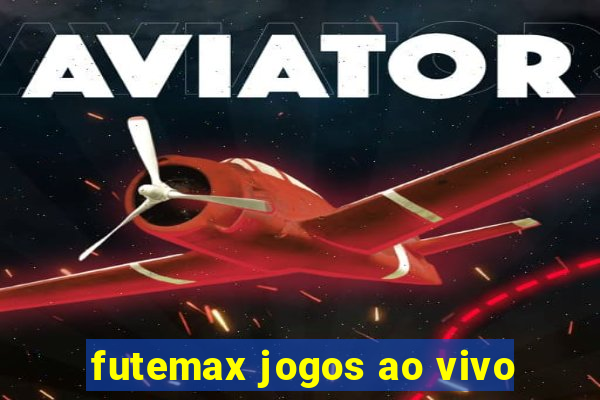 futemax jogos ao vivo