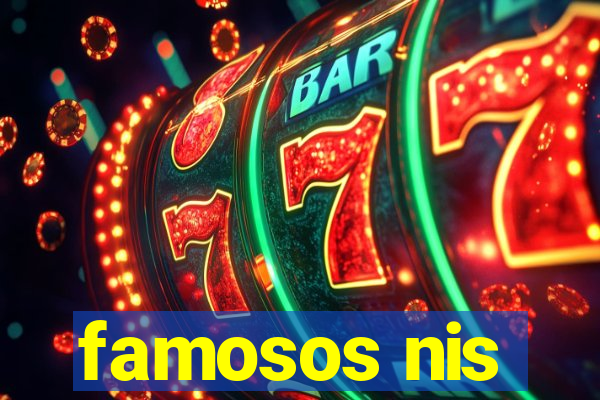 famosos nis