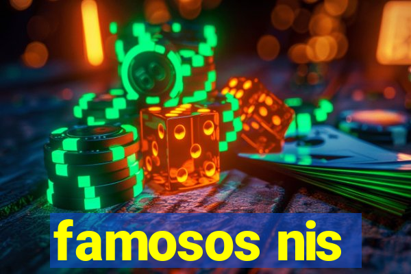 famosos nis