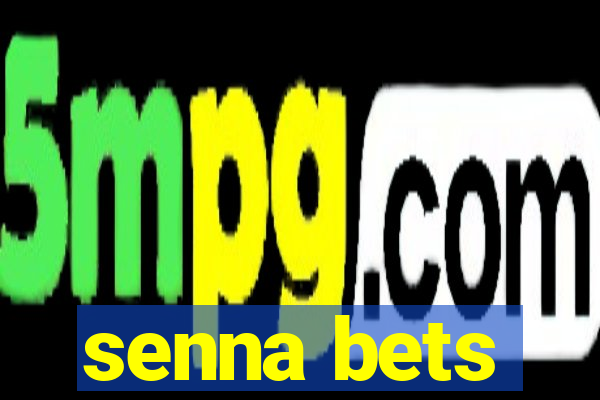 senna bets