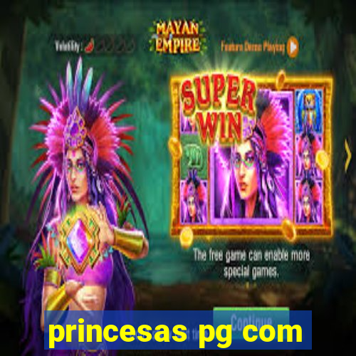 princesas pg com