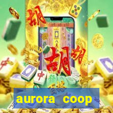 aurora coop trabalhe conosco