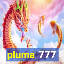 pluma 777